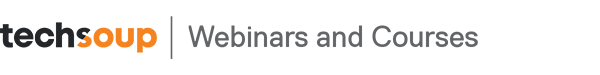 TechSoup Webinars and Courses