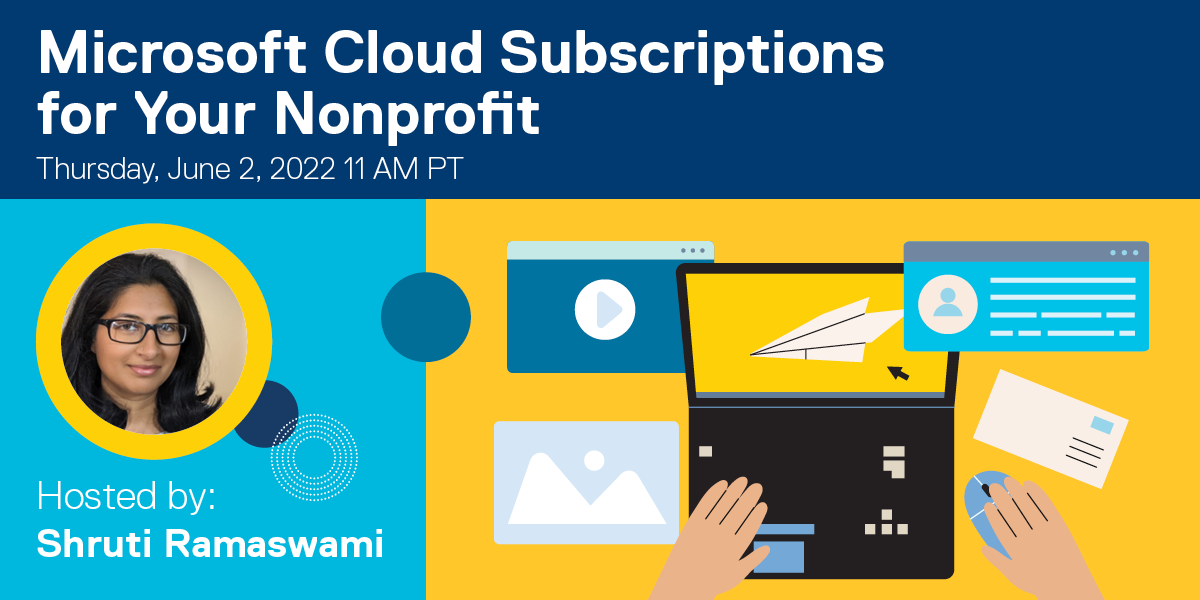 Which Microsoft Cloud Solutions Your Nonprofit Can Benefit From? Find Out This Thursday